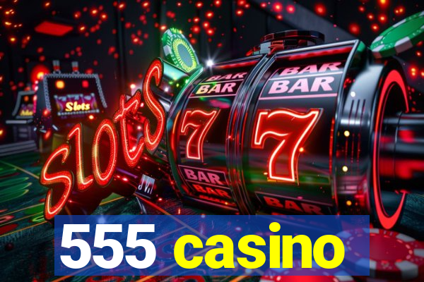 555 casino