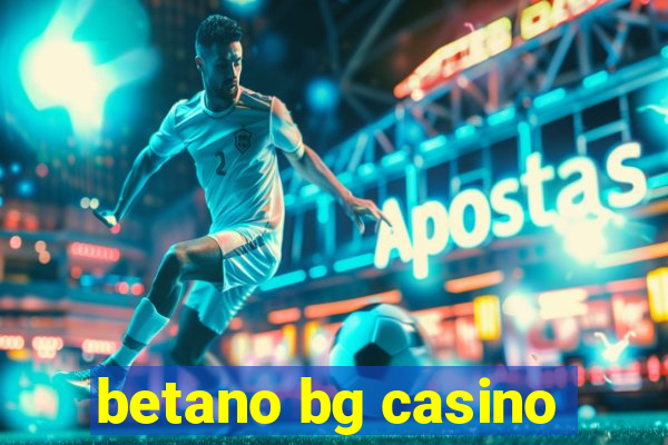 betano bg casino