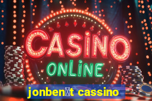 jonben茅t cassino