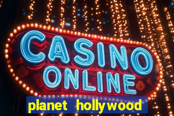 planet hollywood hotel and casino