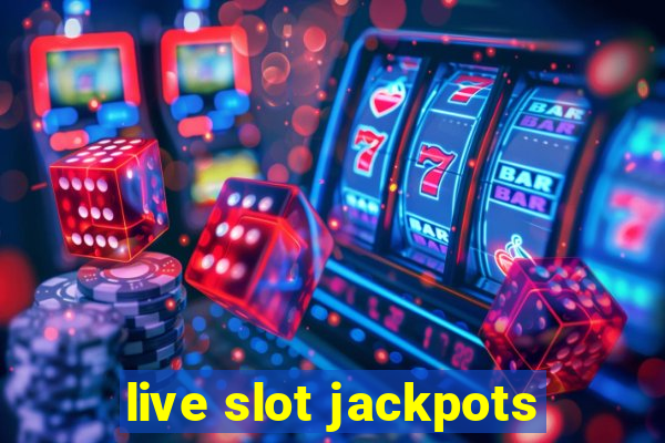 live slot jackpots