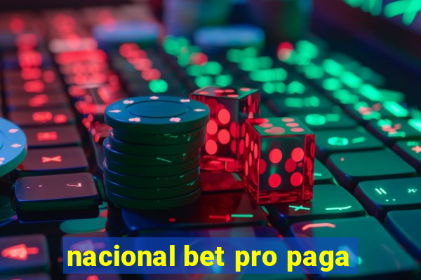 nacional bet pro paga