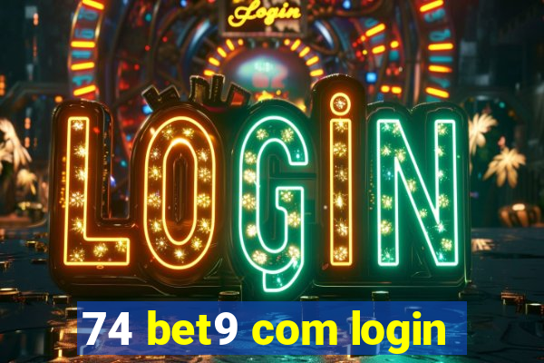 74 bet9 com login