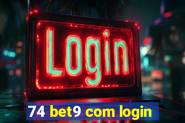 74 bet9 com login