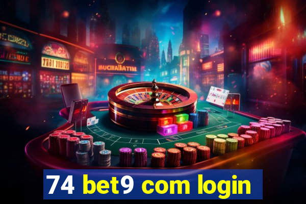 74 bet9 com login