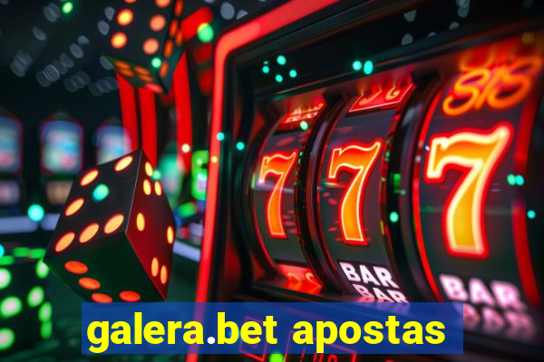 galera.bet apostas