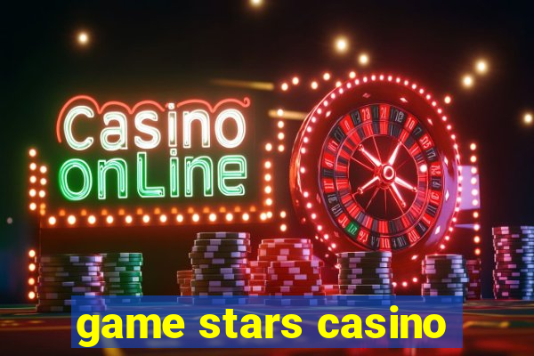 game stars casino