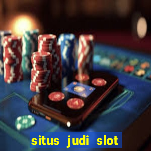 situs judi slot slot online terbaik