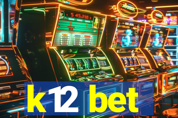 k12 bet