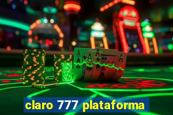 claro 777 plataforma