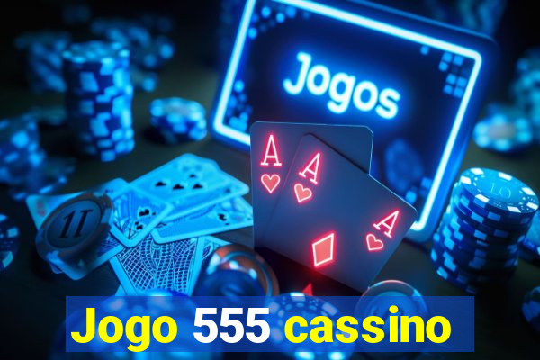 Jogo 555 cassino