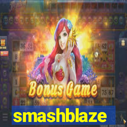 smashblaze