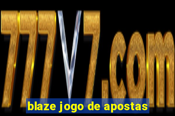 blaze jogo de apostas