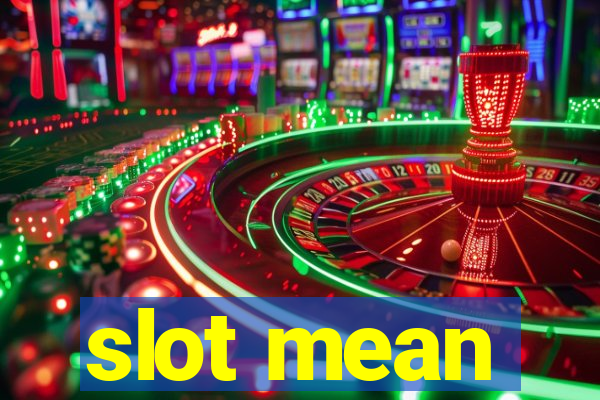 slot mean