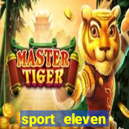 sport eleven tickets login