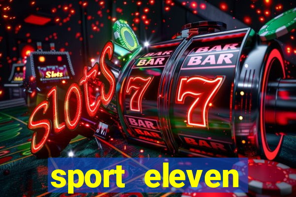 sport eleven tickets login