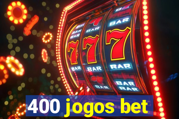 400 jogos bet