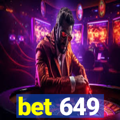 bet 649