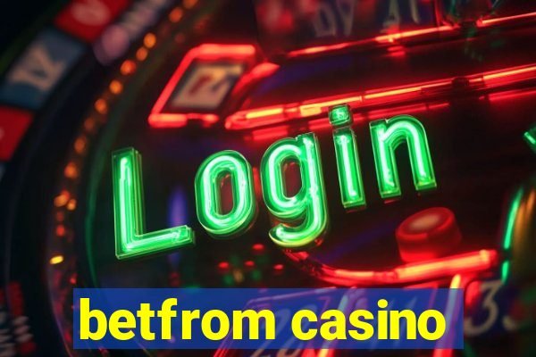 betfrom casino