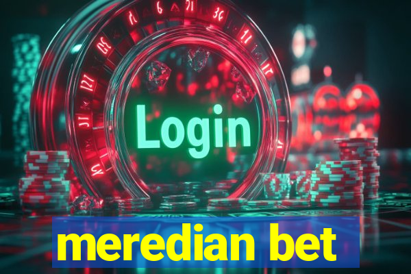 meredian bet