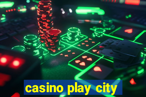 casino play city