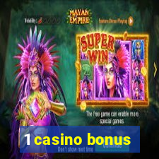 1 casino bonus