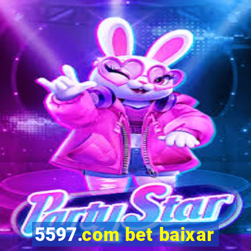 5597.com bet baixar