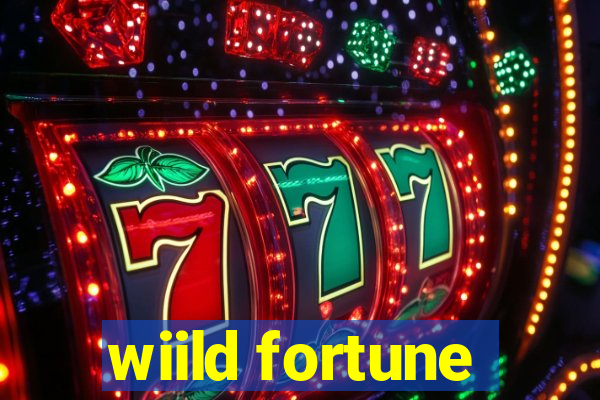 wiild fortune