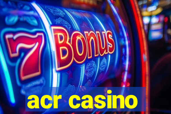 acr casino