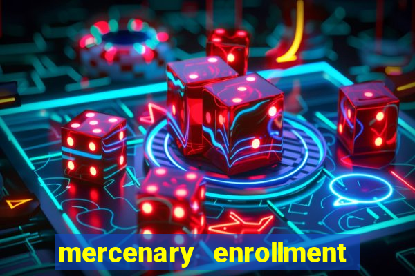 mercenary enrollment pt br