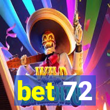 bet 72