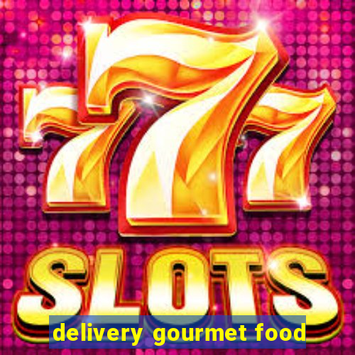 delivery gourmet food