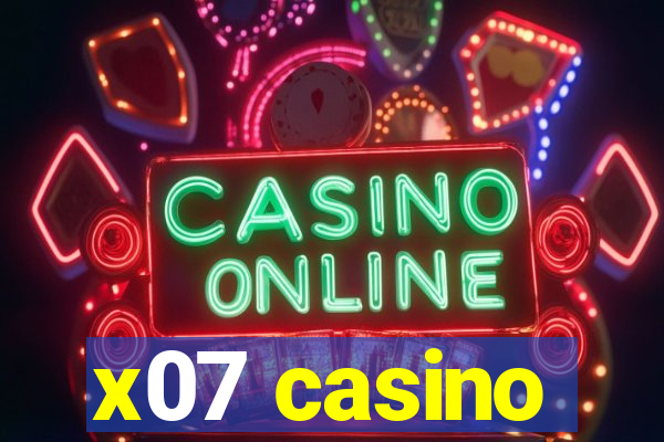 x07 casino