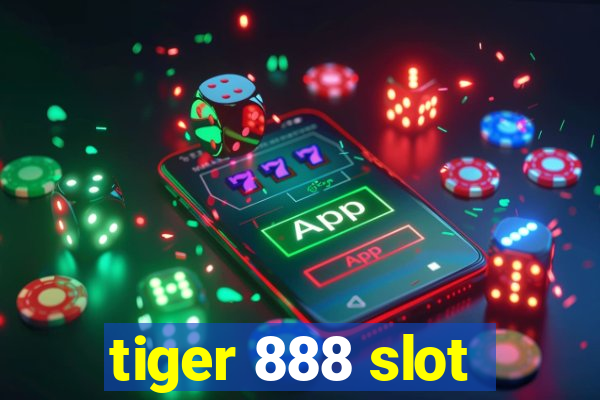 tiger 888 slot