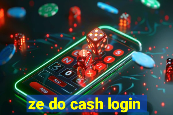 ze do cash login