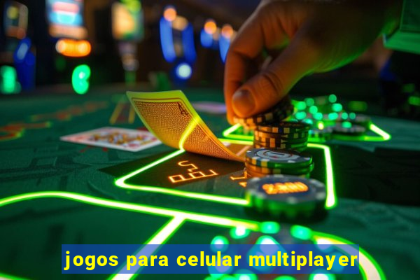 jogos para celular multiplayer