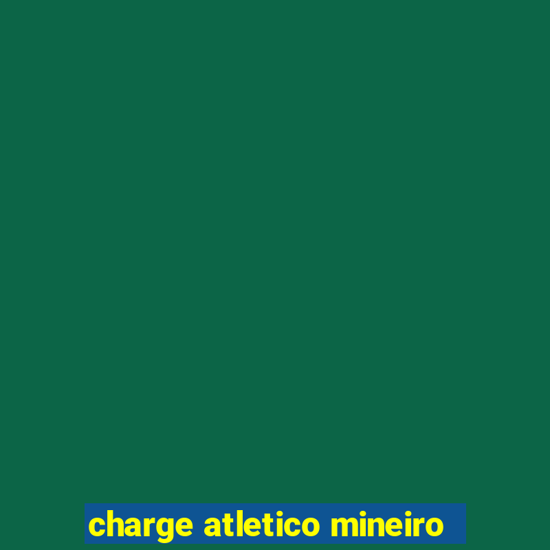 charge atletico mineiro