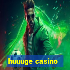 huuuge casino