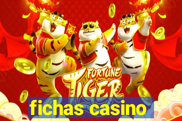 fichas casino