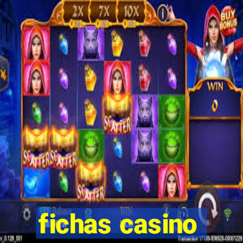 fichas casino