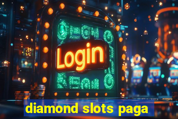 diamond slots paga