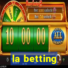 la betting