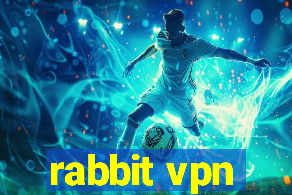 rabbit vpn