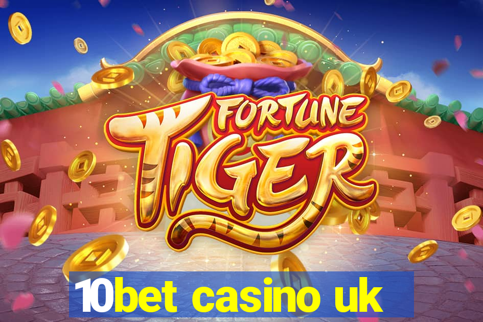 10bet casino uk