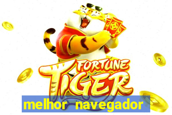 melhor navegador para jogos