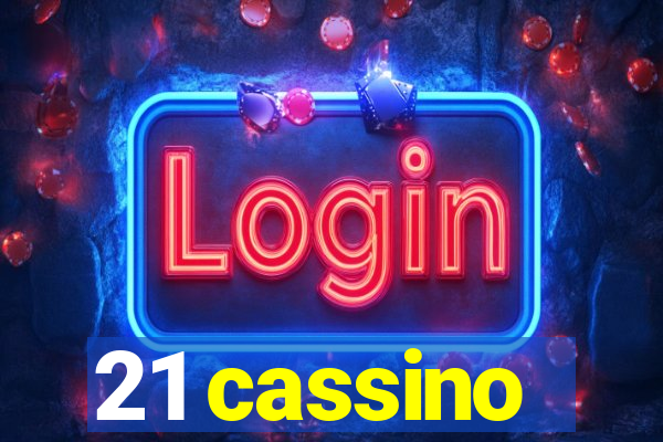 21 cassino