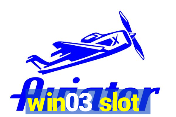 win03 slot