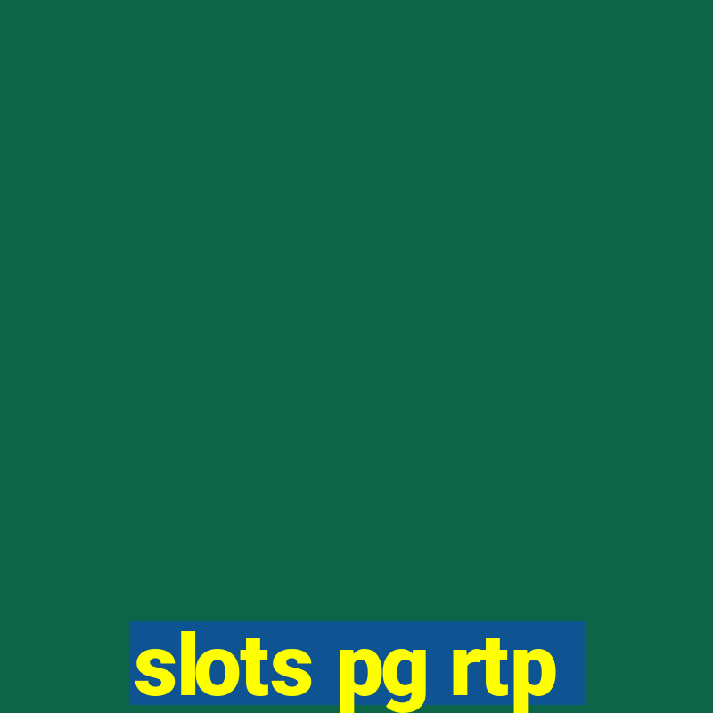 slots pg rtp