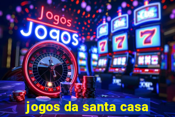 jogos da santa casa