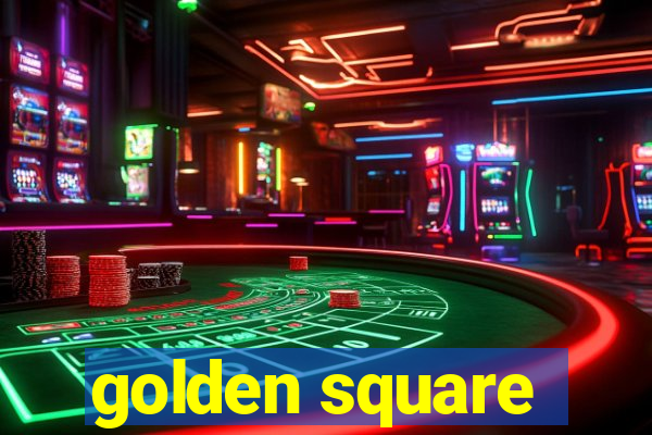 golden square